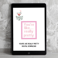 You're Like Really Pretty Digital Needlepoint Chart