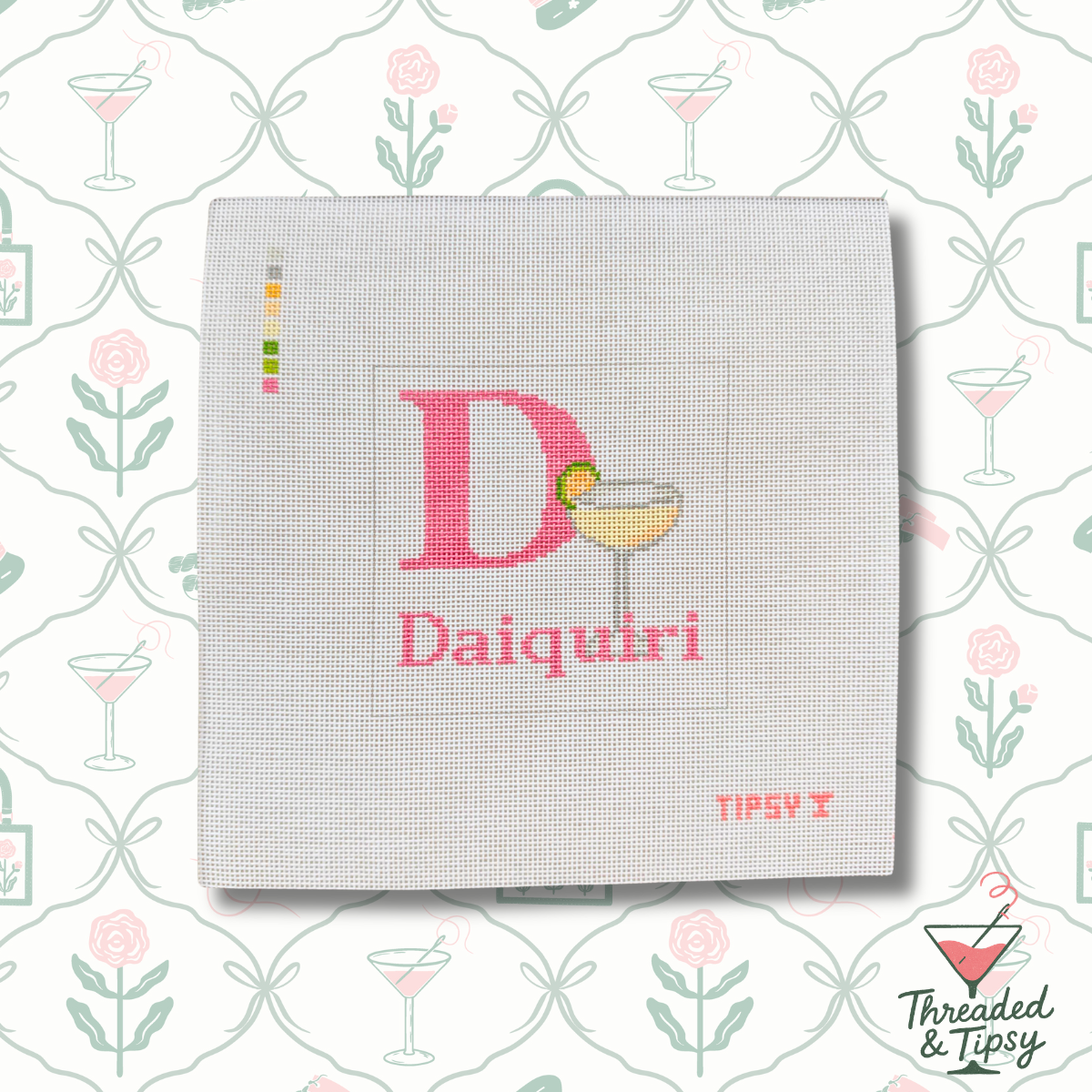 Pre-Order: D for Daiquiri Needlepoint Canvas