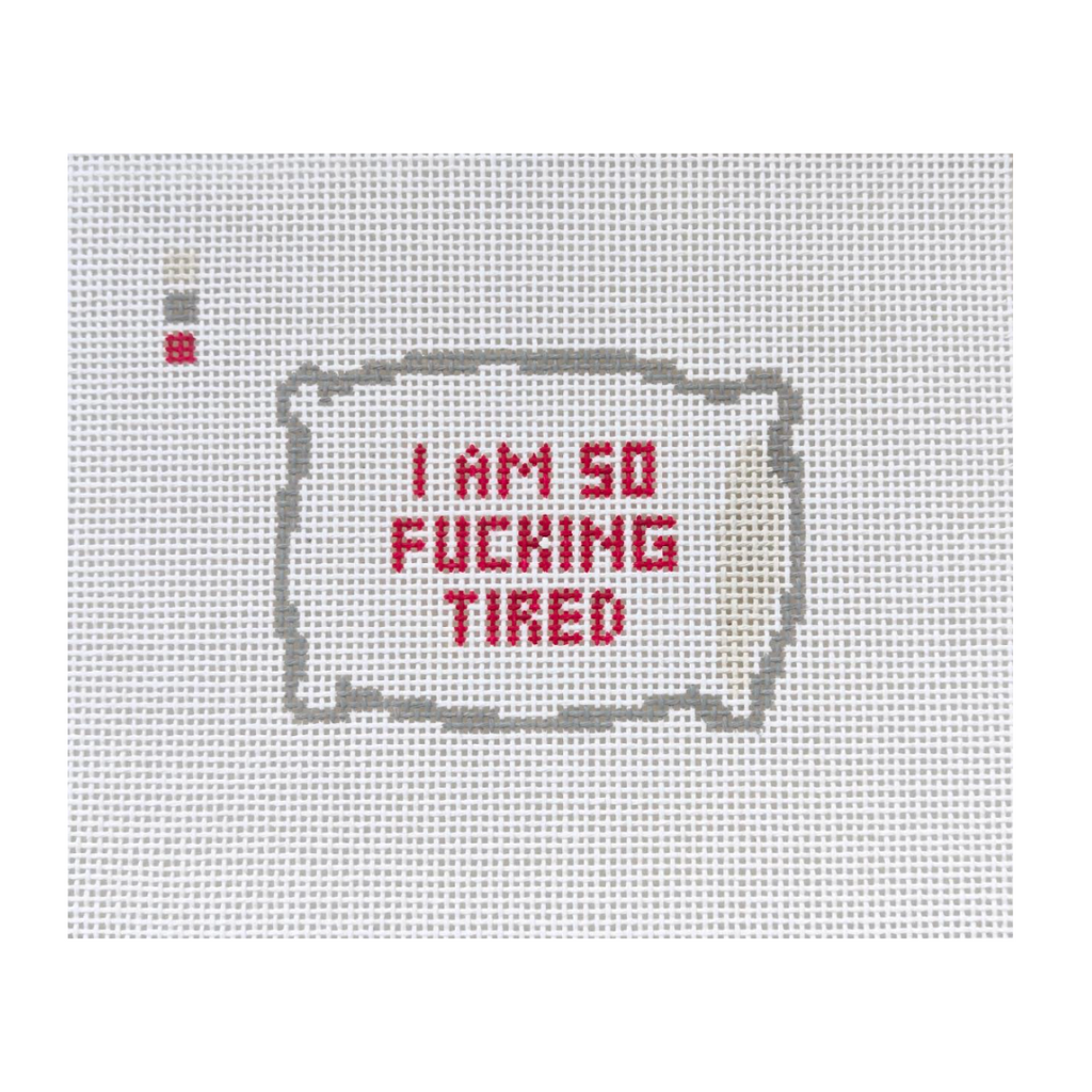So F***ing Tired Needlepoint Canvas