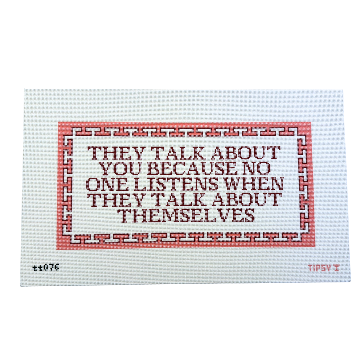 Pre-Order They Talk About You Needlepoint Canvas