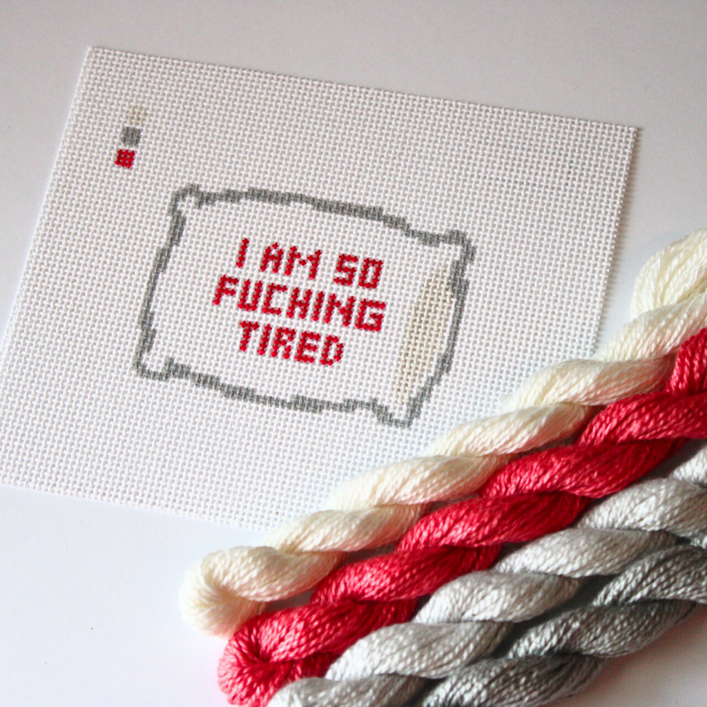 So F***ing Tired Needlepoint Canvas