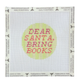 Dear Santa, Bring Books Needlepoint Canvas