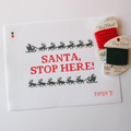 Santa, Stop Here! Needlepoint Canvas