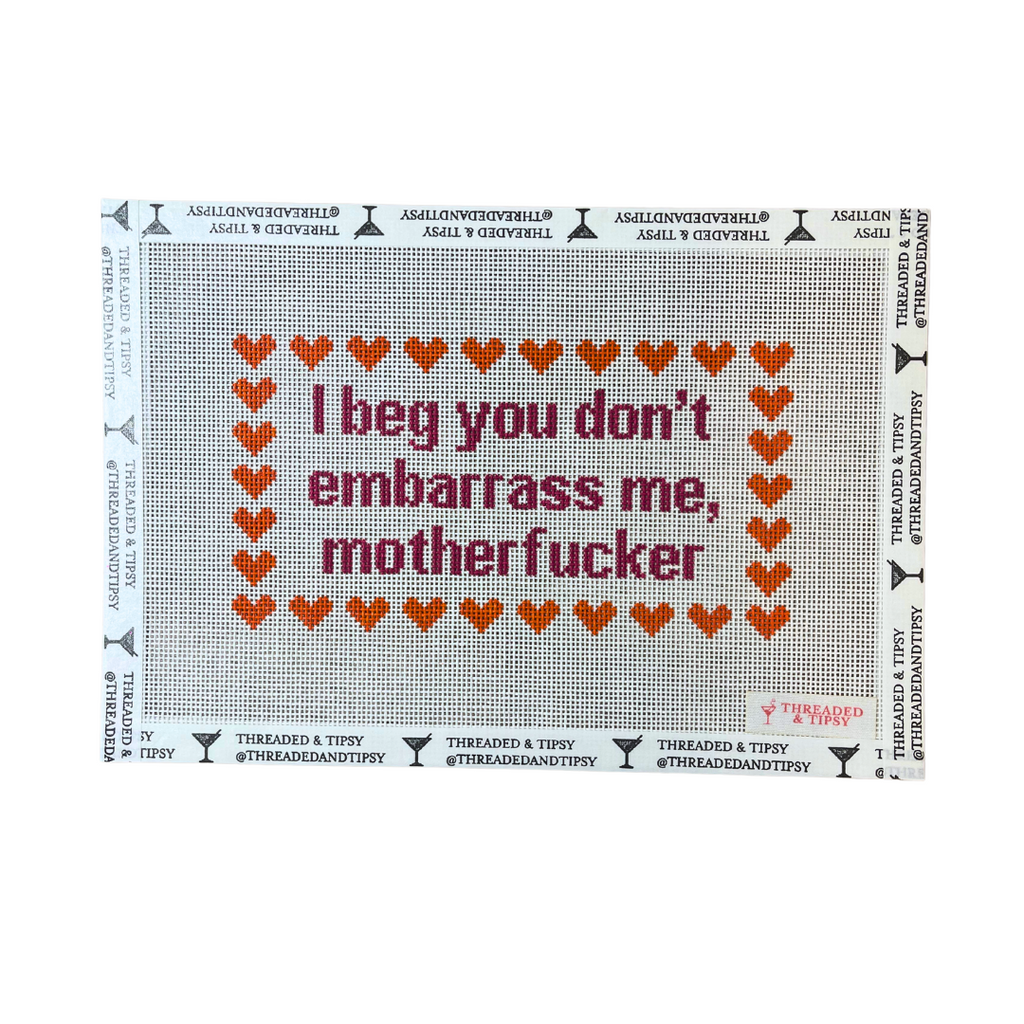 Pre-Order: Don't Embarrass Me... Needlepoint Canvas