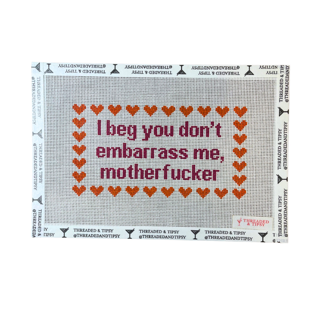 Pre-Order: Don't Embarrass Me... Needlepoint Canvas