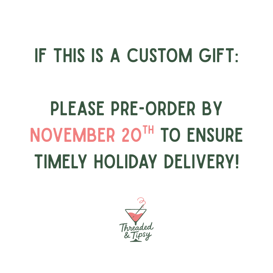 Text message for pre-ordering a custom gift by November 20th, with threaded & tipsy's logo at the bottom.