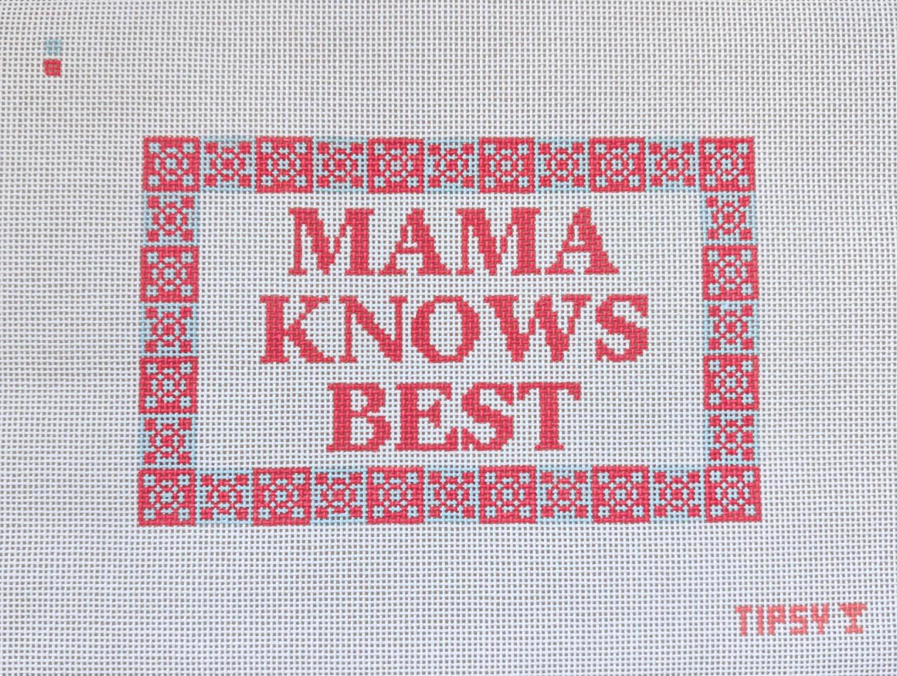Mama Knows Best Needlepoint Canvas