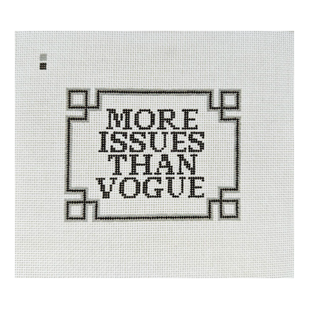 More Issues Than Vogue Needlepoint Canvas